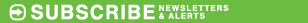 Subscribe to E-newsletters and Alerts &nbsp; 