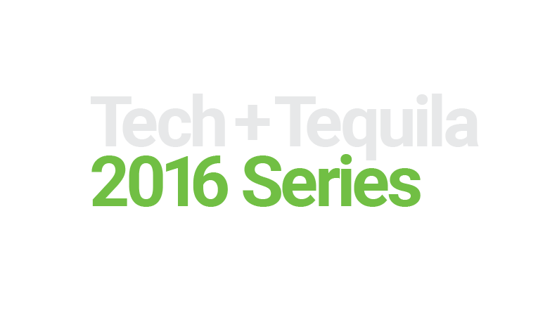 Tech and Tequila